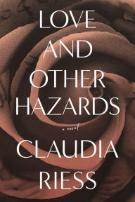 Title: Love and Other Hazards, Author: Claudia Riess