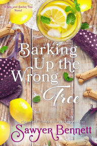 Title: Barking Up the Wrong Tree, Author: Sawyer Bennett