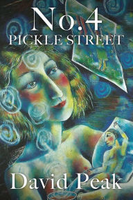 Title: No.4 Pickle Street, Author: David Peak