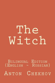 Title: The Witch (Bilingual Edition English - Russian), Author: Anton Chekhov