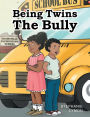 Being Twins: The Bully