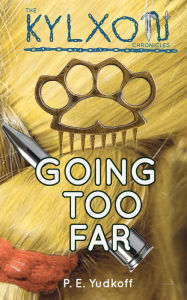 Title: Going Too Far, Author: Kristin M Conard