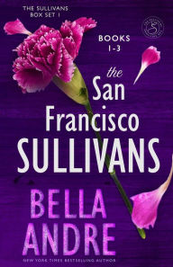 Title: The San Francisco Sullivans, Books 1-3, Author: Bella Andre
