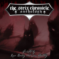 Title: The Strix Chronicle Anthology (Chronicles of Darkness), Author: Onyx Path Publishing