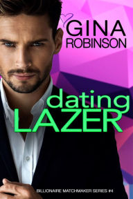 Title: Dating Lazer, Author: Gina Robinson