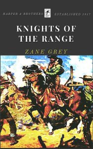 Title: Knights of the Range, Author: Zane Grey