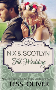 Title: Nix & Scotlyn: The Wedding, Author: Tess Oliver