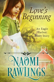 Title: Love's Beginning, Author: Naomi Rawlings