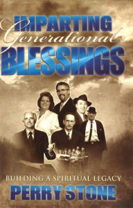 Title: Imparting Generational Blessings, Author: Perry Stone