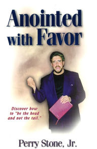 Title: Anointed with Favor, Author: Perry Stone