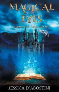 Title: Magical Eyes: Dawn Of The Sand, Author: Jessica D'Agostini