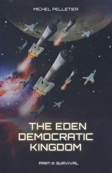 Part 3: Survival: The Eden Democratic Kingdom