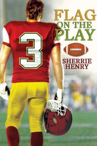 Title: Flag on the Play, Author: Sherrie Henry