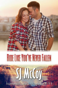 Title: Ride Like You've Never Fallen, Author: SJ McCoy