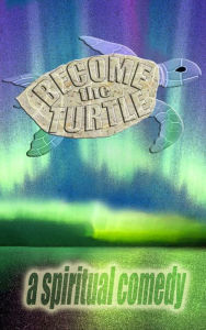 Title: Become the Turtle, Author: Kevin Scannell