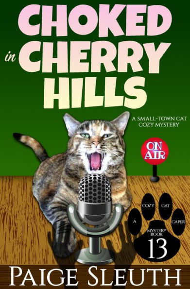 Choked in Cherry Hills: A Small-Town Cat Cozy Mystery