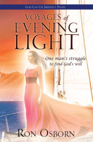 Title: Voyages of Evening Light, Author: Ron Osborn