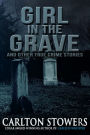 Girl in the Grave and Other True Crime Stories