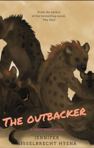 Title: The Outbacker #6, Author: Jennifer Gisselbrecht Hyena