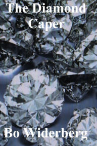 Title: The Diamond Caper, Author: Bo Widerberg