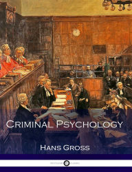 Title: Criminal Psychology, Author: Hans Gross