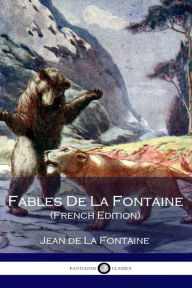 Title: Fables De La Fontaine, Author: Jean de la Fontaine