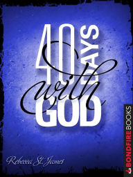 Title: 40 Days with God, Author: Rebecca St. James