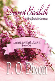 Title: Dearest Elizabeth, Author: P. O. Dixon