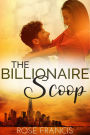 The Billionaire Scoop (BWWM Interracial Romance)