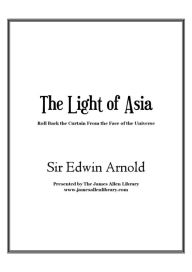 Title: The Light of Asia, Author: Edwin Arnold