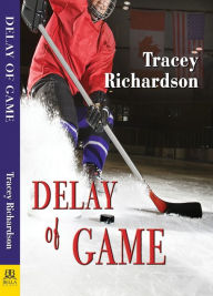 Title: Delay of Game, Author: Tracey Richardson