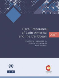 Title: Fiscal Panorama of Latin America and the Caribbean 2017: Mobilizing resources to finance sustainable development, Author: ECLAC Economic Commission for Latin America and the Caribbean