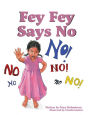 Fey Fey Says No