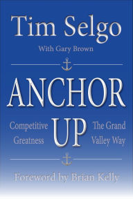 Title: Anchor Up, Author: Tim Selgo