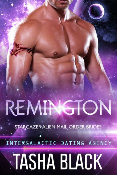 Remington: Stargazer Alien Mail Order Brides #5 (Intergalactic Dating Agency)