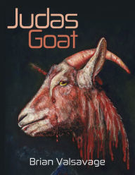 Title: Judas Goat, Author: Brian Valsavage