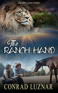 Title: The Ranch Hand, Author: Conrad Luznar