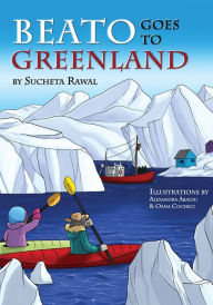 Title: Beato Goes To Greenland, Author: Sucheta Rawal