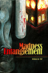 Title: Madness Entanglement, Author: TEP