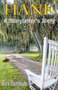 Title: HANK: A storyteller's Story, Author: Rick Burnham