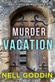 Title: Murder on Vacation, Author: Nell Goddin