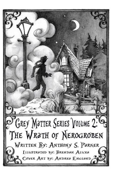 Grey Matter Series Volume 2: The Wrath of Nerogroben