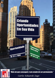 Title: Criando Oportunidades Em Sua Vida, Author: Carlos Eduardo Zago