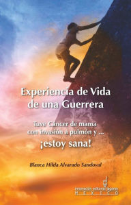 Title: Tuve Cancer de mama con invasion a pulmon y ... Estoy Sana!, Author: Gordon Stevens