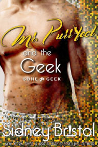 Title: Mr. Purr-fect and the Geek, Author: Sidney Bristol