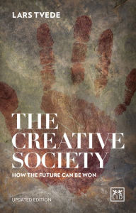 Title: The Creative Society: How the Future Can be Won, Author: Lars Tvede