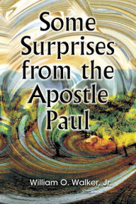 Title: Some Surprises from the Apostle Paul, Author: Drew Parker