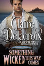 Something Wicked This Way Comes: A Regency Romance Novella