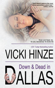 Title: Down and Dead in Dallas, Author: Vicki Hinze