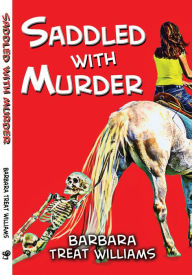 Title: Saddled With Murder, Author: Barbara Treat Williams
